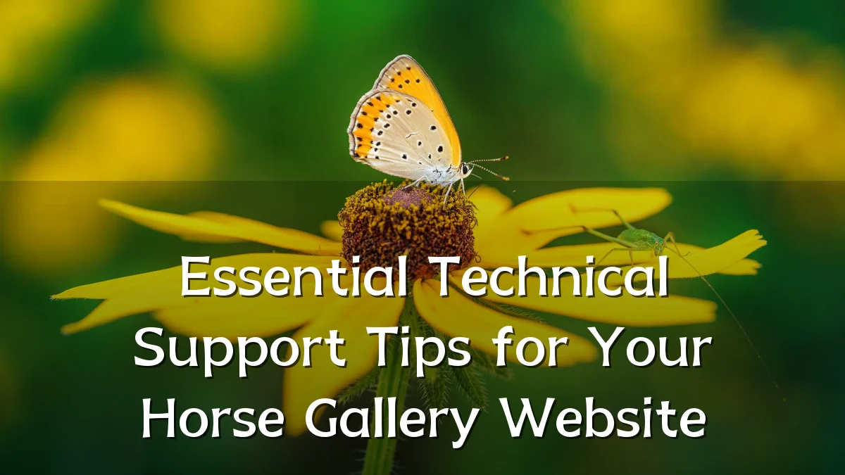 Essential Technical Support Tips for Your Horse Gallery Website