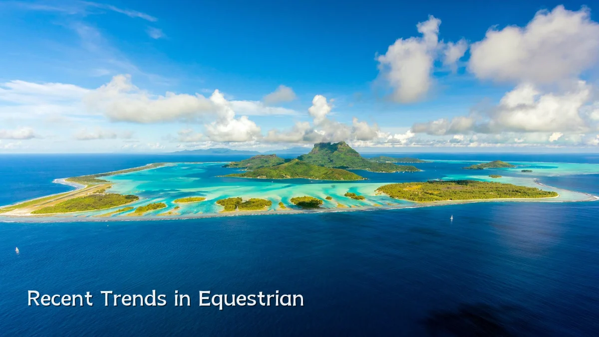 Recent Trends in Equestrian